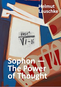 Sophon - The Power of Thought - Helmut Lauschke - ebook