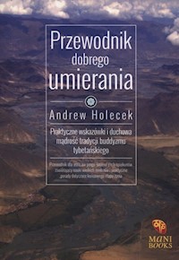 Przewodnik dobrego umierania - Holecek Andrew - książka