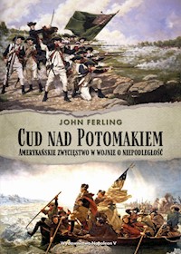 Cud nad Potomakiem - John Ferling - książka