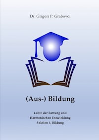 (Aus-) Bildung von Grigori Grabovoi - Dr. Grigori P. Grabovoi - ebook