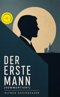 Der erste Mann (Kommentiert) - Alfred Schirokauer - ebook