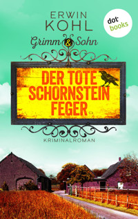 Grimm & Sohn - Der tote Schornsteinfeger - oder: Der dritte Daumen - Erwin Kohl - ebook