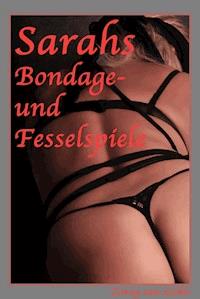 Sarahs Bondage- und Fesselspiele - Conny van Lichte - ebook