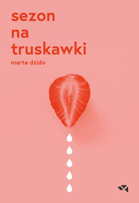 Sezon na truskawki - Marta Dzido - książka