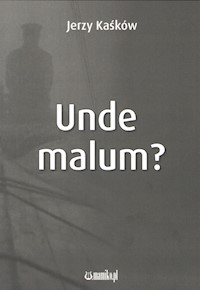 Unde malum? - Kaśków Jerzy - książka