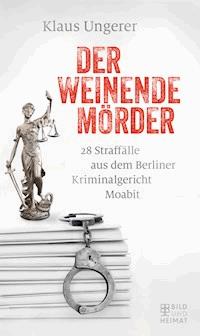 Der weinende Mörder - Klaus Ungerer - ebook