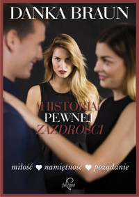 Historia pewnej zazdrości - Braun Danka - ebook + audiobook + książka