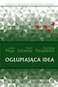 Ogłupiająca idea - Pleşu Andrei , Liiceanu Gabriel, Patapievici Horia-Roman - książka