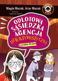 Odlotowa Sąsiedzka Agencja Detektywistyczna i czarna plama - Magda Maciak, Artur Maciak - audiobook