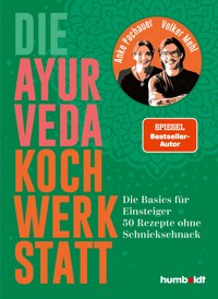 Die Ayurveda Kochwerkstatt - Anke Pachauer - ebook