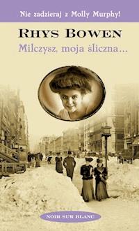 Milczysz, moja śliczna - Rhys Bowen - ebook