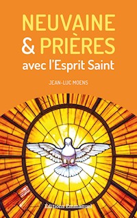 Neuvaine et prières avec l’Esprit Saint - Jean-Luc Moens - ebook
