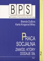 Praca socjalna. Zawód, który dodaje sił. Tom 2 - Brenda Dubois, Karla Krogsrud Miley - ebook