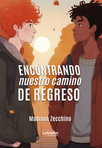 Encontrando nuestro camino de regreso - Madison Zecchino - ebook