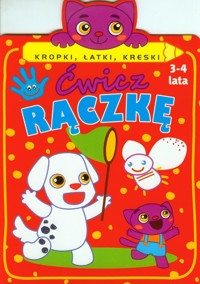 Ćwicz rączkę Kropki, łatki, kreski -  - książka