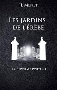 Les jardins de l'Erèbe - JL Menet - ebook