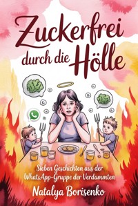 Zuckerfrei durch die Hölle - Natalya Borisenko - ebook