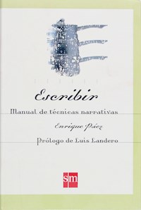 Escribir. Manual de técnicas narrativas - Enrique Páez - ebook