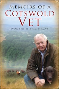 Memoirs of a Cotswold Vet - Ivor Smith - ebook