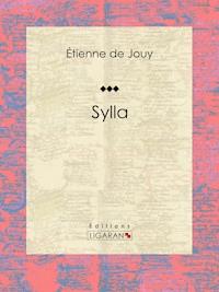 Sylla - Étienne de Jouy - ebook