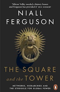 The Square and the Tower - Niall Ferguson - książka