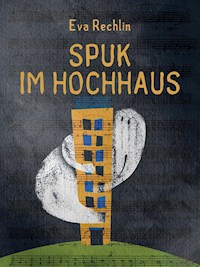 Spuk im Hochhaus - Eva Rechlin - ebook