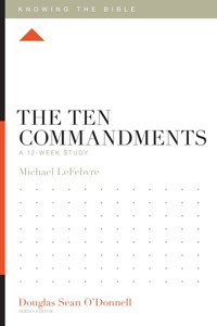 The Ten Commandments - Michael LeFebvre - ebook
