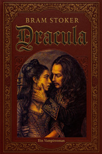Dracula Ein Vampirroman - Bram Stoker - ebook