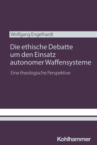 Die ethische Debatte um den Einsatz autonomer Waffensysteme - Wolfgang Engelhardt - ebook