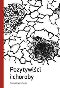 Pozytywiści i choroby - zbiorowa praca - książka