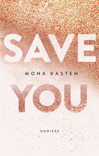 Save you - Mona Kasten - książka