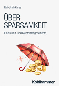 Über Sparsamkeit - Rolf-Ulrich Kunze - ebook