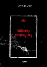 Höllische Verfolgung - Vatis Tsague - ebook