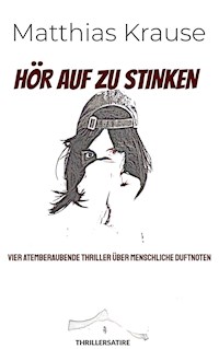 Hör auf zu stinken - Matthias Krause - ebook