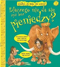 Dlaczego nie da się żyć bez pieniędzy? Tom 2 -  - książka