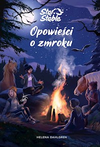 Star Stable Opowieści o zmroku - Dahlgren Helena - książka