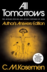 All Tomorrows - C.M. Kosemen - ebook