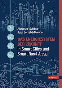 Das Energiesystem der Zukunft in Smart Cities und Smart Rural Areas -  - ebook