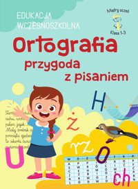 Mądry Uczeń Klasa 1-3. EDUKACJA WCZESNOSZKOLNA. Ortografia przygoda z pisaniem - Karolina Mazurek - książka