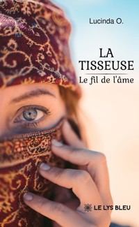 La tisseuse - Lucinda O. - ebook