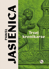 Trzej kronikarze - Paweł Jasienica - ebook + książka