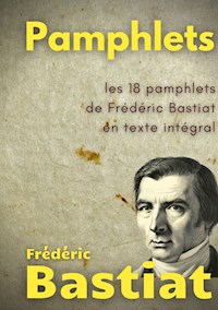 Pamphlets - Frederic Bastiat - ebook