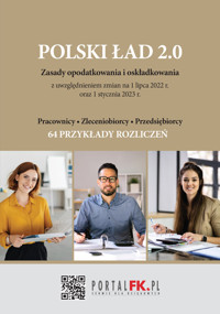 POLSKI ŁAD 2.0. Zasady opodatkowania i oskładkowania z uwzględnieniem zmian na 1 lipca 2022 r. oraz - Skalska Magdalena - książka