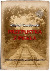 Przepustka z piekła - Michał Gardowski - ebook
