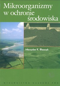 Mikroorganizmy w ochronie środowiska - Błaszczyk Mieczysław K. - książka