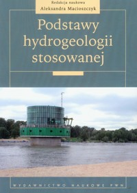 Podstawy hydrogeologii stosowanej -  - książka