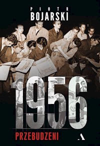 1956 Przebudzeni - Piotr Bojarski - książka