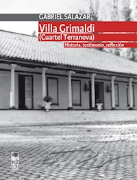 Villa Grimaldi (cuartel Terranova). Historia, testimonio, reflexión. T. 1 - Gabriel Segundo Salazar Vergara - ebook