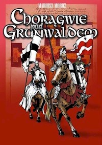 Chorągwie pod Grunwaldem - Moroz Mariusz - książka