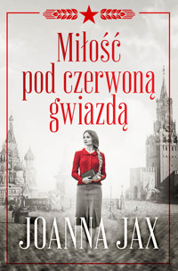 Miłość pod czerwoną gwiazdą - Joanna Jax - ebook + audiobook + książka